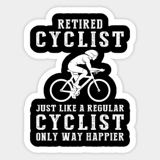 Pedaling into Retirement Bliss - Embrace the Joy of a Happier Cyclist! ‍️ Sticker